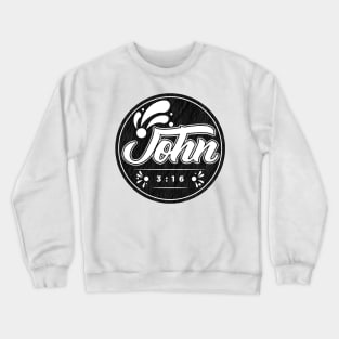 John 3 16 Crewneck Sweatshirt